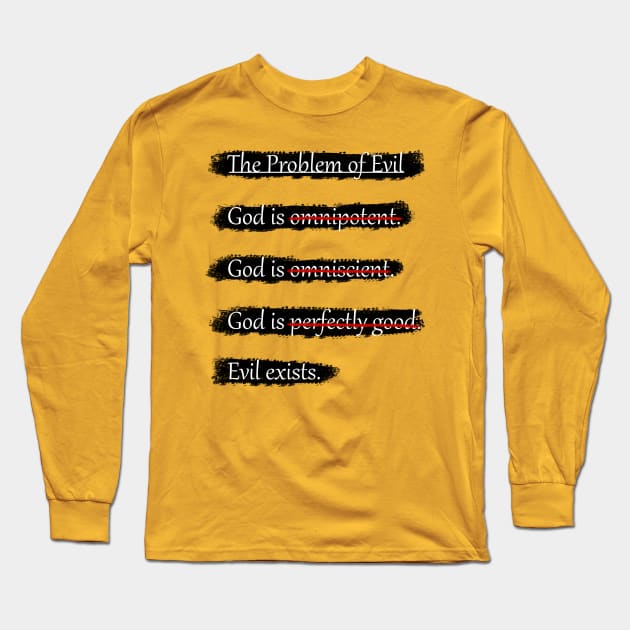 The Problem of Evil Long Sleeve T-Shirt by Vivid Chaos